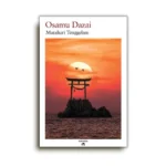 Rekomendasi Buku dari Penulis Klasik Osamu Dazai: Membaca Karya-Karya yang Mengharukan